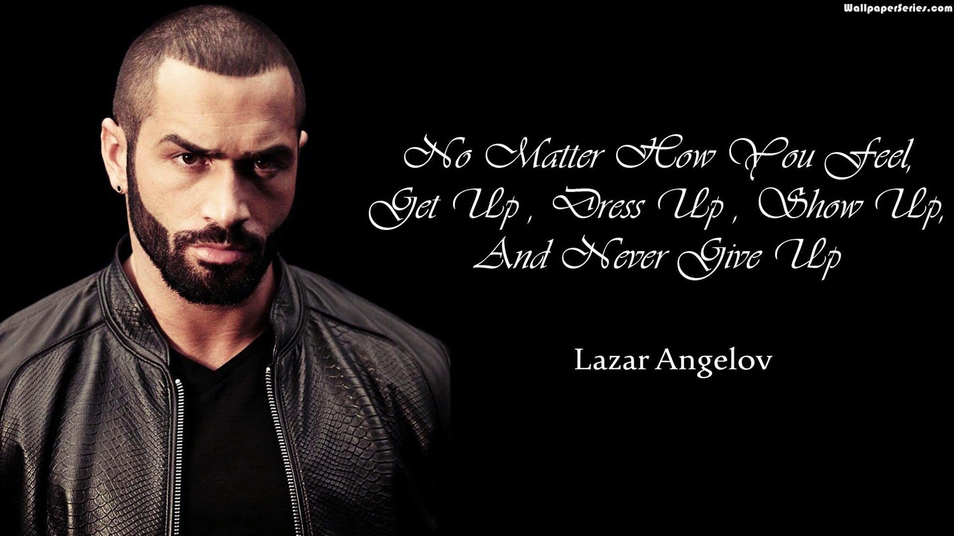Never Give Up Lazar Angelov Quotes Wallpaper 