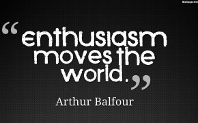 Enthusiasm Moves The World Quotes Wallpaper 10581