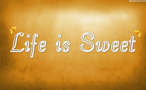 Life Is Sweet Quotes Wallpaper 10726