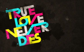 True Love Never Dies Quotes Wallpaper 10910