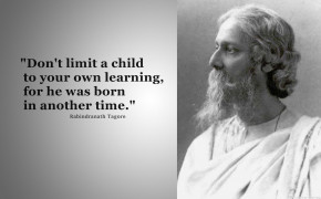 Rabindranath Tagore Dont Limit A Child Quotes Wallpaper 10844