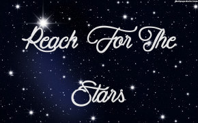 Reach For The Stars Quotes Wallpaper 10850