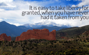 Take Liberty For Granted Quotes Wallpaper 10901