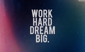 Work Hard Dream Quotes Wallpaper 05874