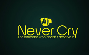 Never Cry Quotes Wallpaper 00845