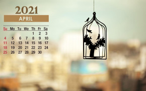 April 2021 Calendar Cage Birds Wallpaper 72163